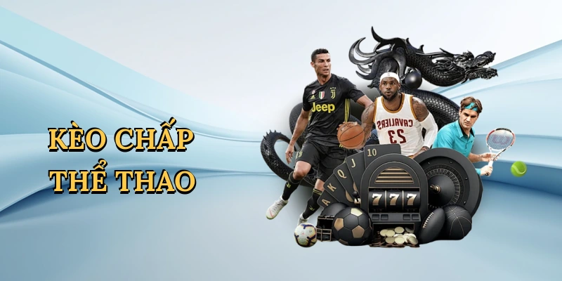 Kèo chấp thể thao