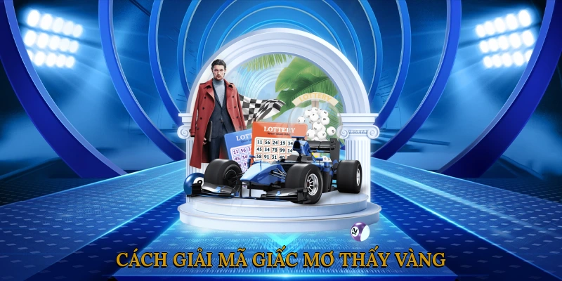 Cách giải mã giấc mơ thấy vàng
