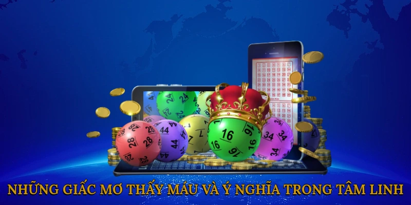 Những Giấc Mơ Thấy Máu và Ý Nghĩa Trong Tâm Linh