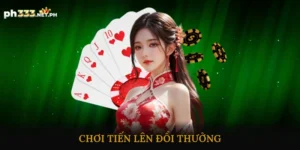 Chơi Tiến Lên đổi thưởng