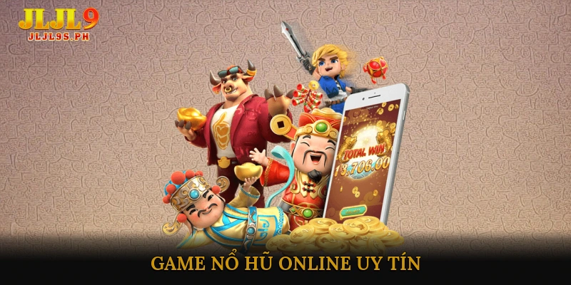 Game Nổ Hũ Online Uy Tín