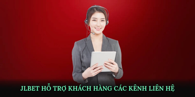 JLBET hỗ trợ khách hàng – Các kênh liên hệ đa dạng và hiệu quả