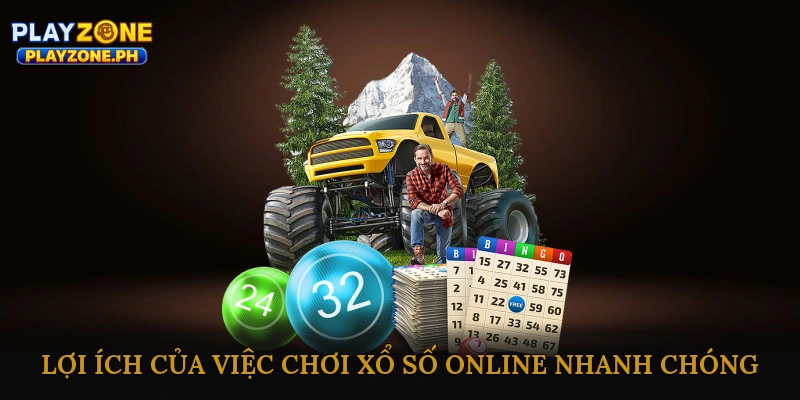 Lợi Ích Của Việc Chơi Xổ Số Online Nhanh Chóng