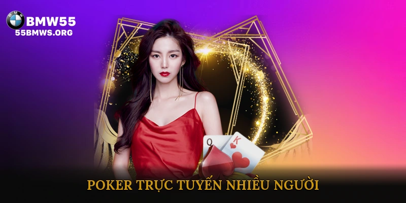 Poker trực tuyến nhiều người
