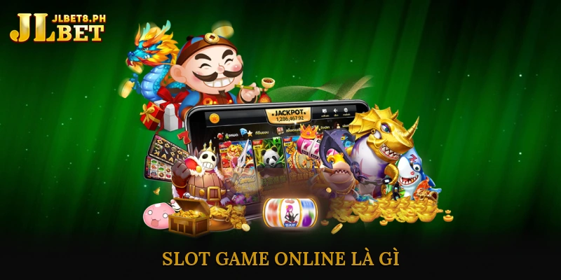 Slot game online là gì?
