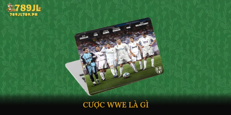 Cược WWE Là Gì?