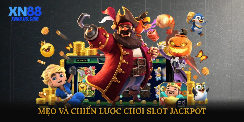 Mẹo và chiến lược chơi slot jackpot nhiều vòng quay