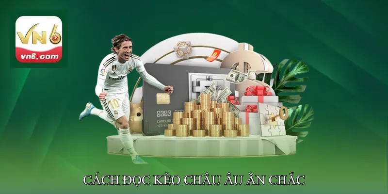 Cách đọc kèo châu Âu ăn chắc